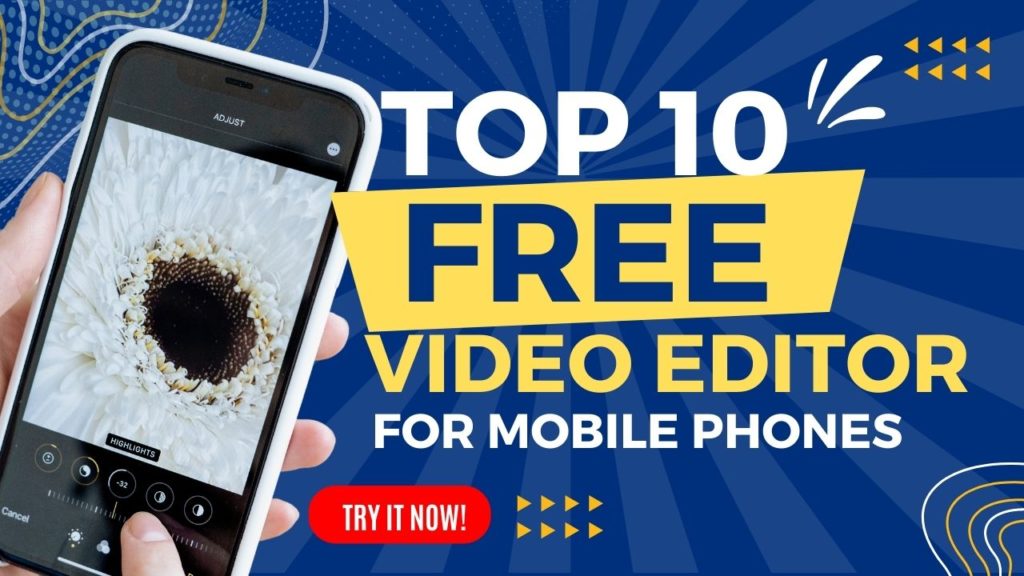 top 10 free video editor for mobile phones